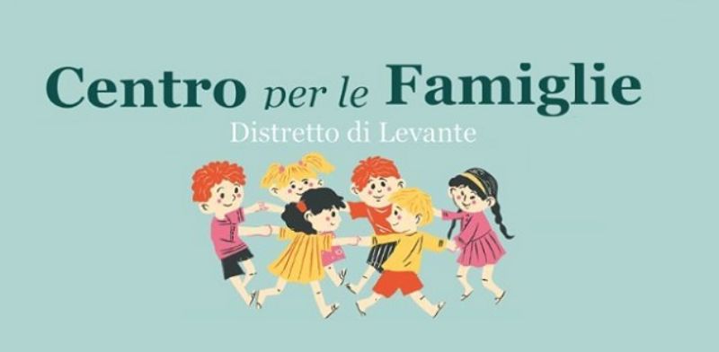 Centro per le famiglie - Distretto di Levante